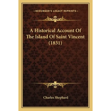 A Historical Account Of The Island Of Saint Vincent (1831)