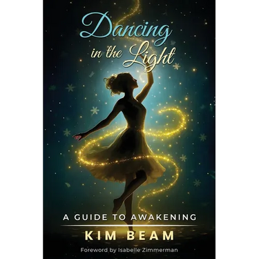 Dancing in the Light: A Guide to Awakening
