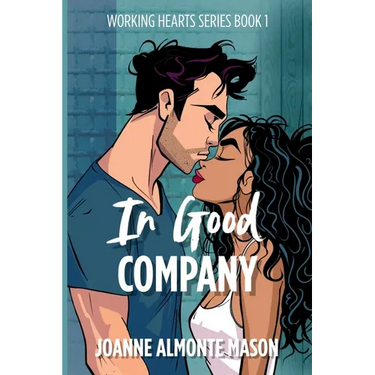 In Good Company: A Fake Dating Workplace Romance