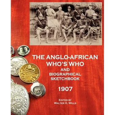 The Anglo-African Who's Who and Biographical Sketchbook, 1907