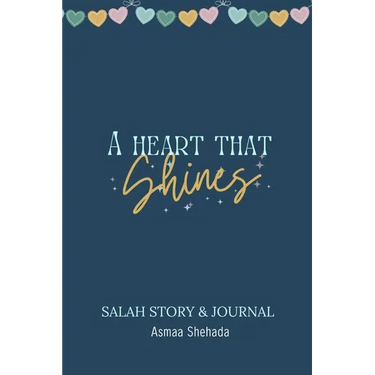 A Heart That Shines: Salah Story & Journal