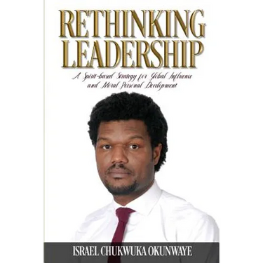Rethinking Leadership: A Spirit-based Strategy for Global Influence and Moral Personal Development