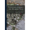 Together Annals Of An Army Wife