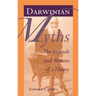 Darwinian Myths: The Legends and Misuses of a Theory