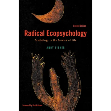 Radical Ecopsychology: Psychology in the Service of Life