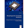 Morphogenetic Evolvable Hardware