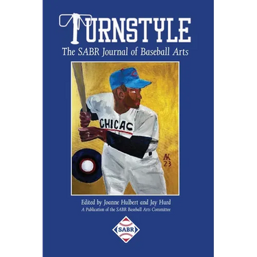 Turnstyle: The SABR Journal of Baseball Arts: Issue 4