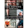 Age-Defying Strength Exercises: A Comprehensive Guide to Senior Strength Training and Active Aging