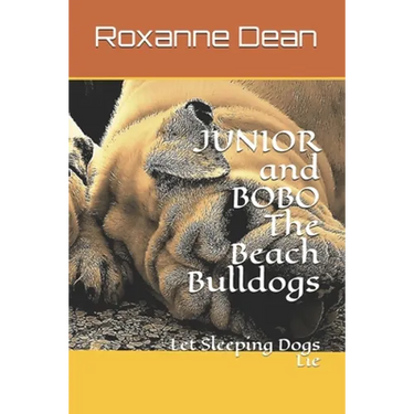 JUNIOR and BOBO The Beach Bulldogs: Let Sleeping Dogs Lie
