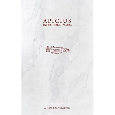 Apicius: De Re Coquinaria Cookbook