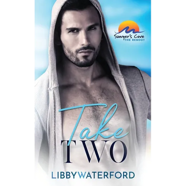 Take Two: A Small Town Hollywood Second Chance Romance