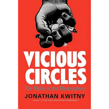 Vicious Circles: The Mafia in the Marketplace