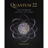 Quantum 22: The Hebrew Living Letters