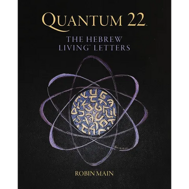 Quantum 22: The Hebrew Living Letters
