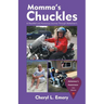 Momma'S Chuckles: A Heartfelt and Humorous Journey Through Alzheimer'S