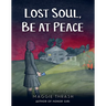 Lost Soul, Be at Peace: A Graphic Novel