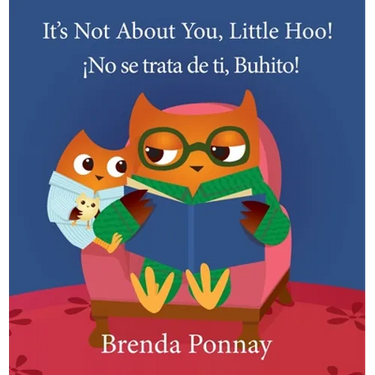 It's Not About You, Little Hoo! / ¡No se trata de ti, Buhito!
