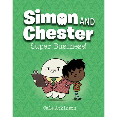 Super Business! (Simon and Chester Book #6)