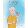 A Chance to Fly: The Story of Papa's Baby Bird