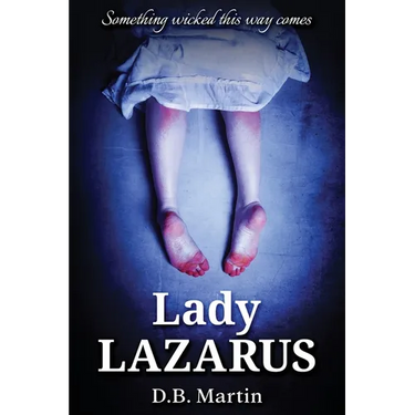 Lady Lazarus: Something wicked this way comes