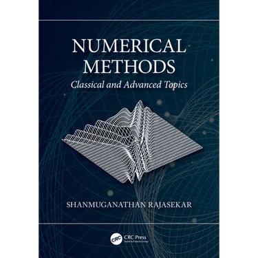 Numerical Methods: Classical and Advanced Topics