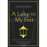 A Lamp to My Feet: An 11 week study in Psalm 119