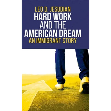 Hard Work and the American Dream: An Immigrant Story