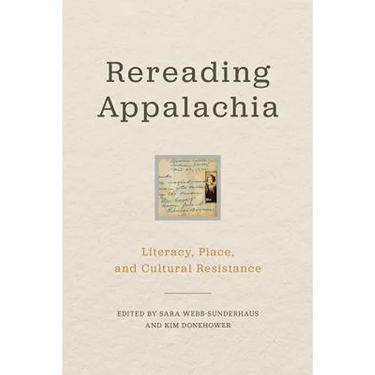 Rereading Appalachia: Literacy, Place, and Cultural Resistance