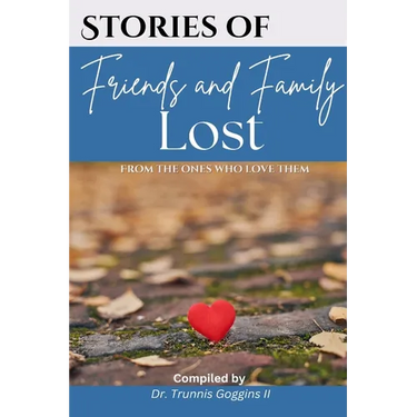 Stories of Friends and Family Lost