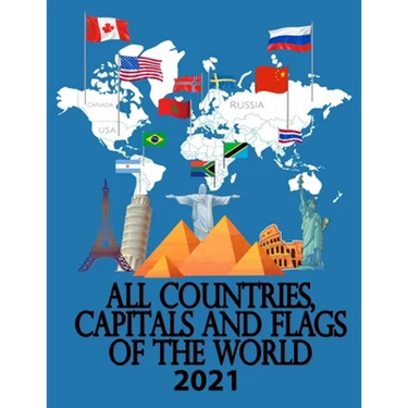 All countries, capitals and flags of the world 2021: 2020 A guide to flags from around the world, The Complete Handbook