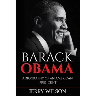 Barack Obama: A Biography of an American President