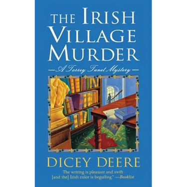 The Irish Village Murder: A Torrey Tunet Mystery
