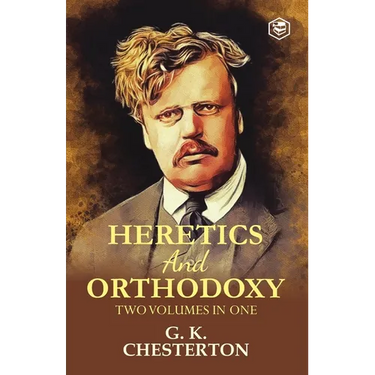 Heretics and Orthodoxy: Two Volumes in One