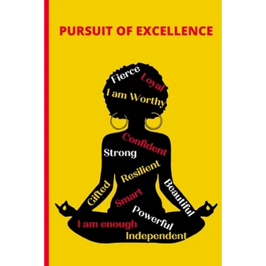 Pursuit of Excellence - Black Girl Magic