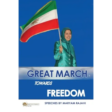Great March towards Freedom: Maryam Rajavi's messages and speeches to the annual gatherings of Iranian Resistance at Ashraf 3 - Albania July 2019