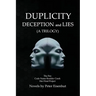 DUPLICITY DECEPTION and LIES