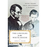 The Lincolns in the White House: Four Years That Shattered a Family