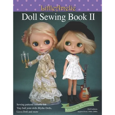 LittleAmelie Doll Sewing Book II: Total of 10 doll clothes patterns with instruction photos step by step. or Tiny Ball joint dolls and Fashion dolls