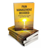 Pain Management Decoded: Surviving and Thriving with Chronic Pain