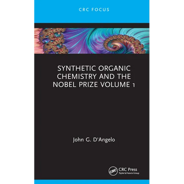 Synthetic Organic Chemistry and the Nobel Prize Volume 1