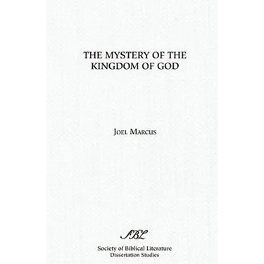 The Mystery of the Kingdom of God