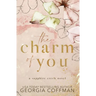 The Charm of You: A Small Town Romance