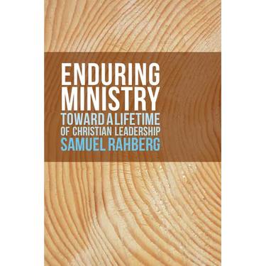 Enduring Ministry: Toward a Lifetime of Christian Leadership