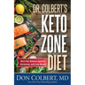 Dr. Colbert's Keto Zone Diet: Burn Fat, Balance Appetite Hormones, and Lose Weight