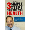 Detox: 3 Simple Steps to Regain Your Health
