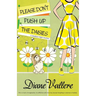 Please Don't Push Up the Daisies
