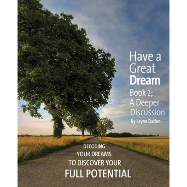 Have a Great Dream: Book 2; A Deeper Discussion