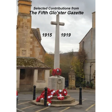 Selected Contributions from the Fifth Glo'ster Gazette 1915 - 1919