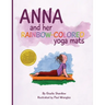 Anna and her Rainbow-Colored Yoga Mats