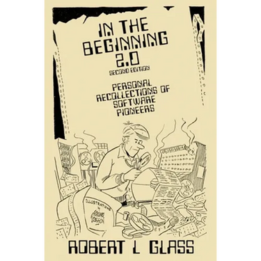 In the Beginning 2.0: Personal Recollections of Software Pioneers